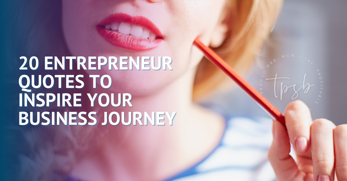 20 Entrepreneur Quotes to Inspire Your Business Journey