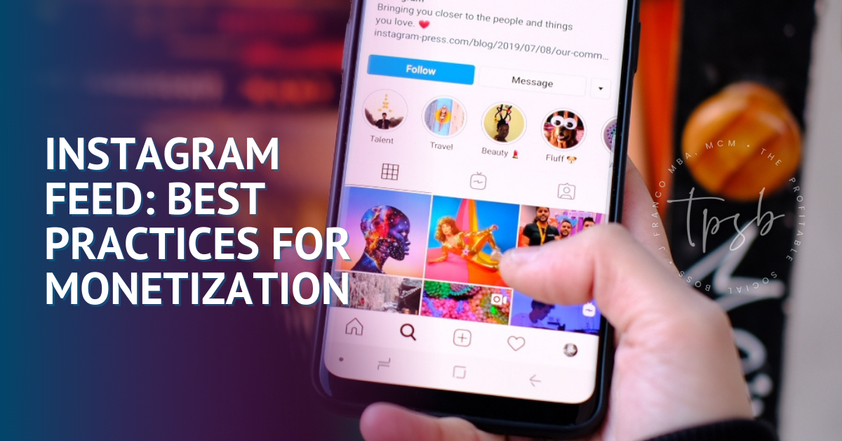 Instagram Feed Best Practices For Monetization