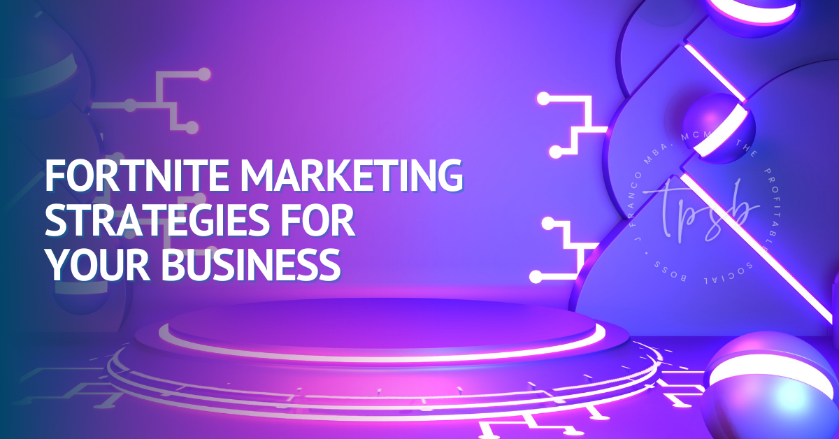 Fortnite Marketing Strategies For Your Business