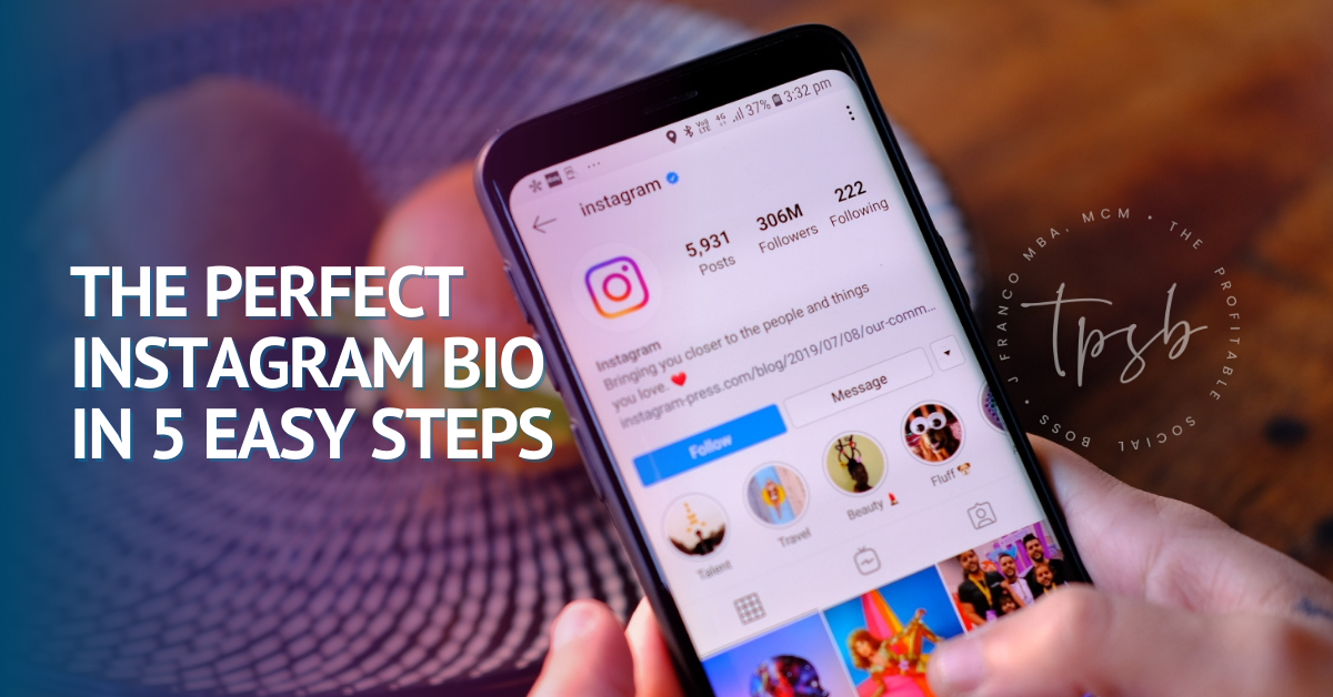 The Perfect Instagram Bio In 5 Easy Steps