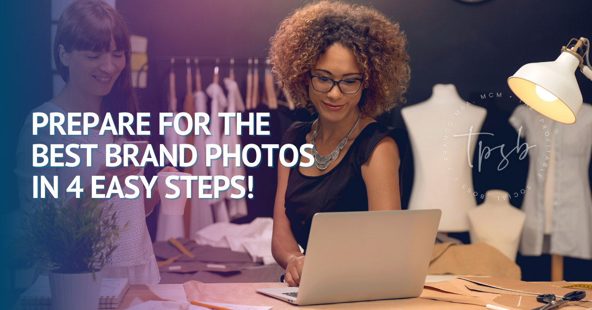 Prepare For The Best Brand Photos in 4 Easy Steps!