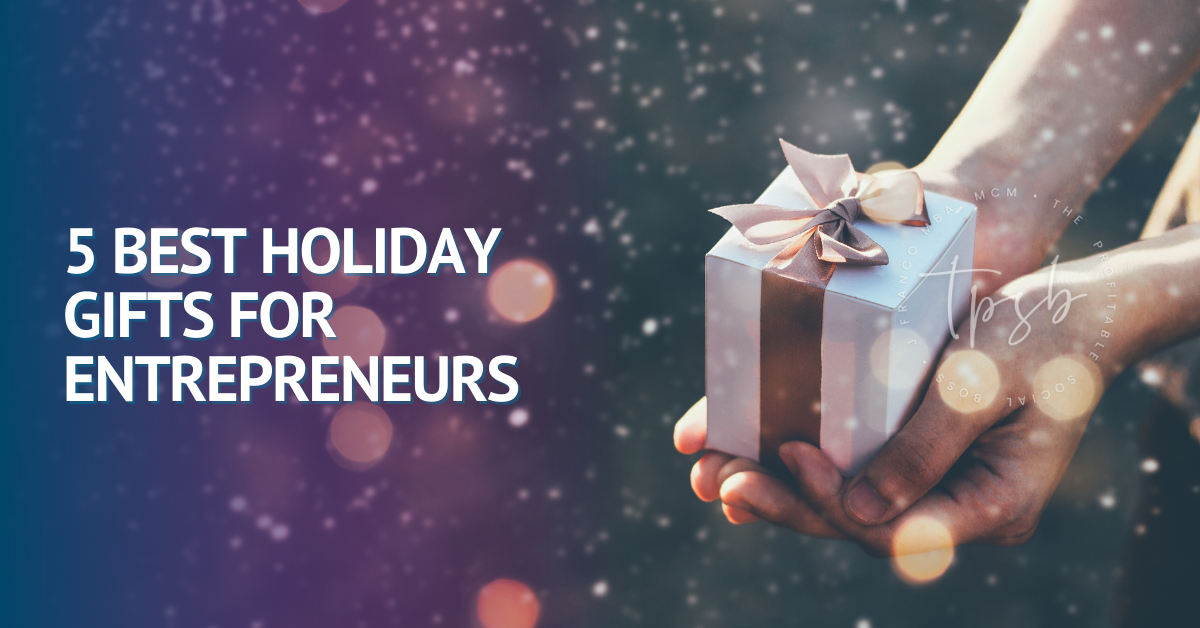 5 Best Holiday Gifts For Entrepreneurs