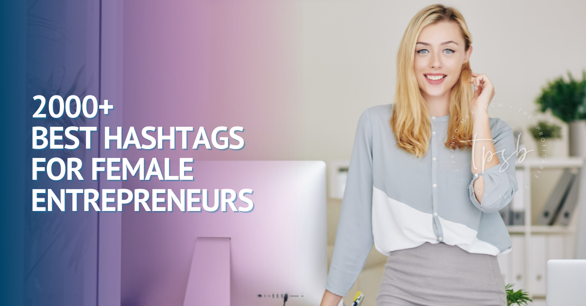 2000 Best Hashtags For Female Entrepreneurs