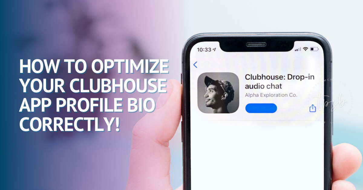 How To Optimize Your Clubhouse App Profile Bio Correctly!