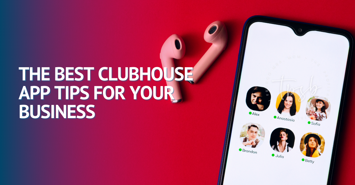 The Best Clubhouse App Tips For Your Business