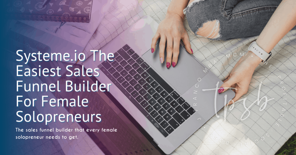 Systeme.io the best sales funnel builder for female solopreneurs