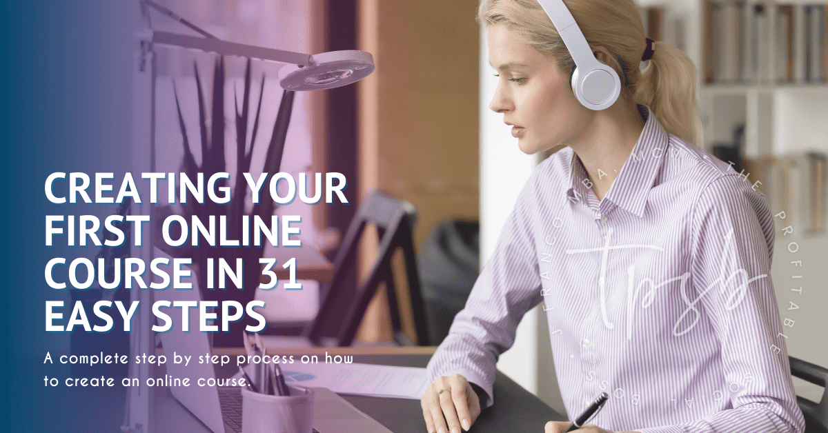 Creating Your First Online Course In 31 Easy Steps